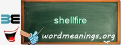 WordMeaning blackboard for shellfire